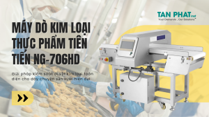 Máy dò kim loại thực phẩm tiên tiến NG-706HD