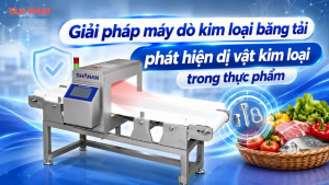Giải pháp máy dò kim loại băng tải phát hiện dị vật kim loại trong thực phẩm