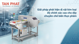 Giải pháp phát hiện dị vật kim loại độ chính xác cao cho dây chuyền chế biến thực phẩm