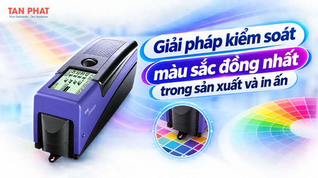Giải pháp kiểm soát màu sắc đồng nhất trong sản xuất và in ấn
